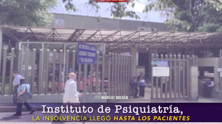 Instituto de Psiquiatría, la insolvencia llegó hasta los pacientes