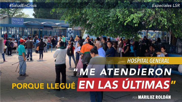 Hospital General: "Me atendieron porque llegué en las últimas"