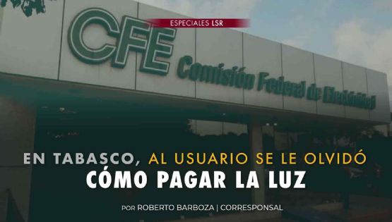 En Tabasco, al usuario se le olvidó pagar la luz