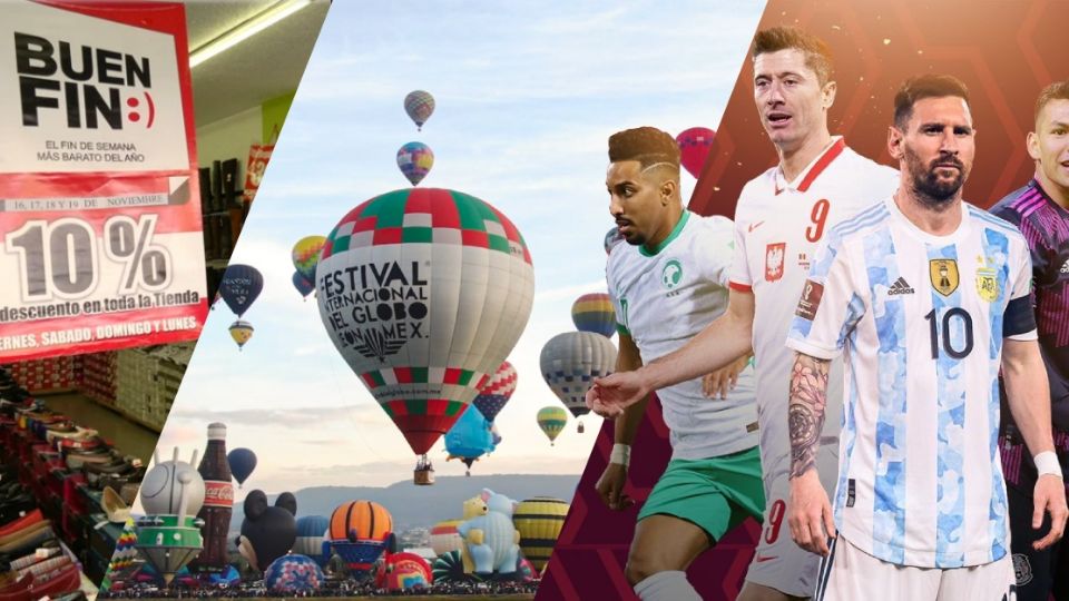 Este megapuente tiene el Festival Internacional del Globo, el Buen Fin y el comienzo del Mundial de Qatar 2022.