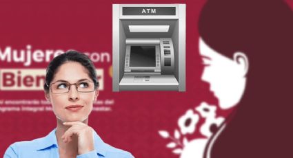 Mujeres con Bienestar: Este es el banco para retirar tus 2,500 pesos sin comisión