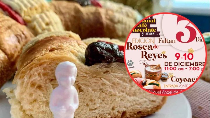 ¿Con ganas de rosca de reyes? En este festival podrás disfrutarla con chocolate y café