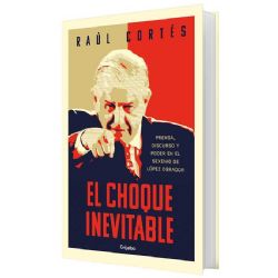 El choque inevitable • Raúl Cortés