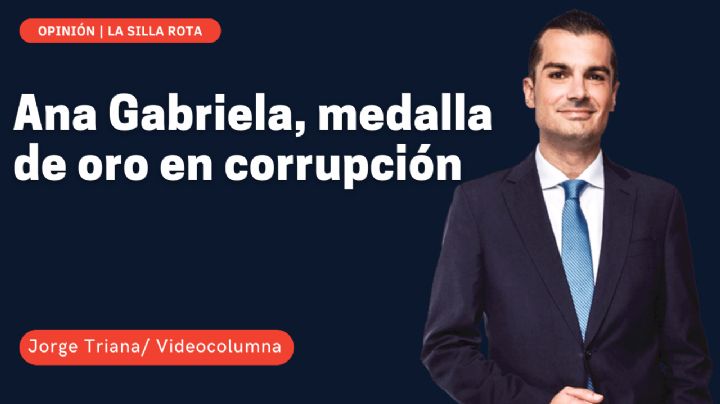 Ana Gabriela, medalla de oro en corrupción