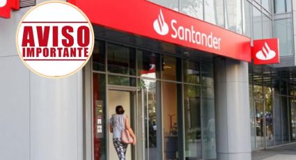 Santander sorprende a clientes con IMPORTANTE anuncio
