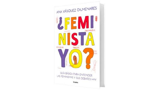 ¿Feminista, yo? • Ana Vásquez Colmenares
