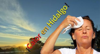 Bajará el calor en Hidalgo este miércoles 10 de abril; así el clima