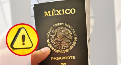 Pasaporte mexicano: Estas son las personas que tendrían problemas al viajar