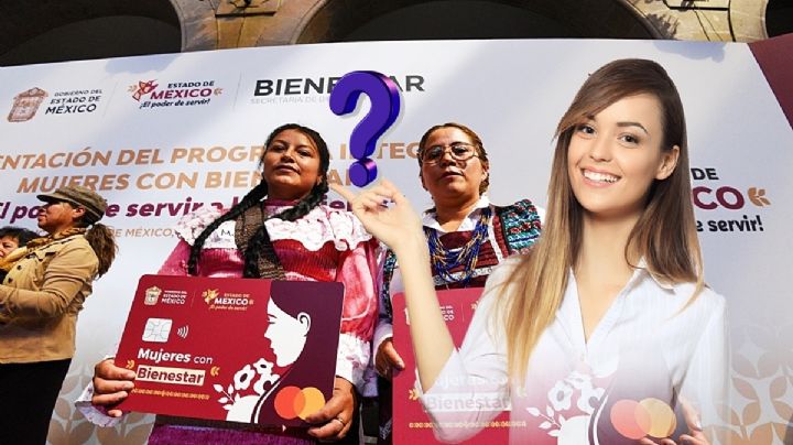 Mujeres con Bienestar Edomex: ¿cómo sería el pago de agosto para las mexiquenses?