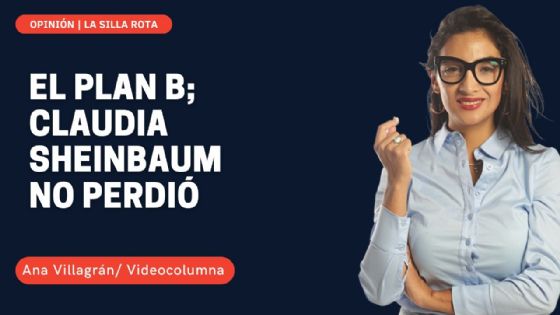 El Plan B, Claudia Sheinbaum no perdió