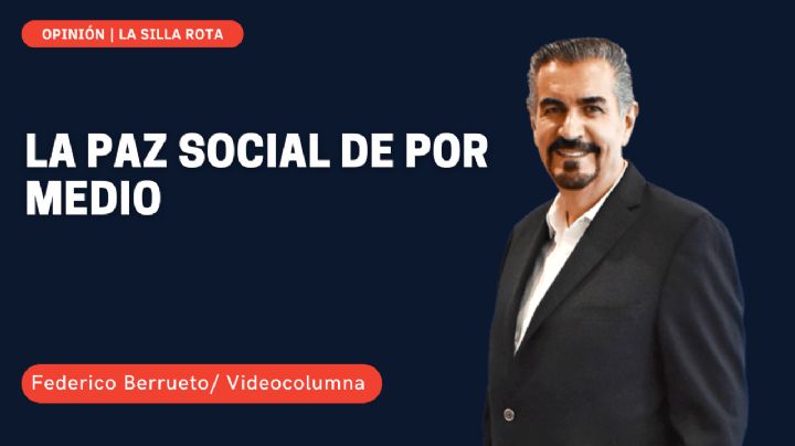 La paz social de por medio
