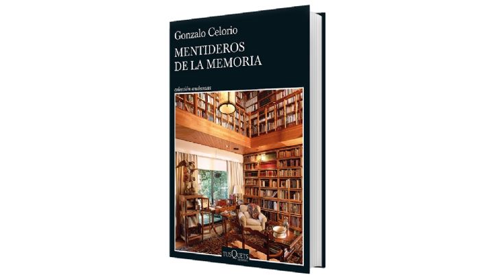 Mentideros de la memoria • Gonzalo Celorio