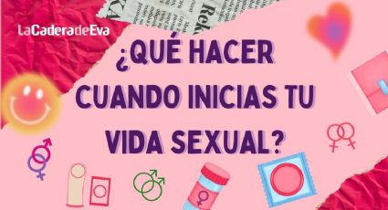 Cosas que debes considerar antes de iniciar tu vida sexual