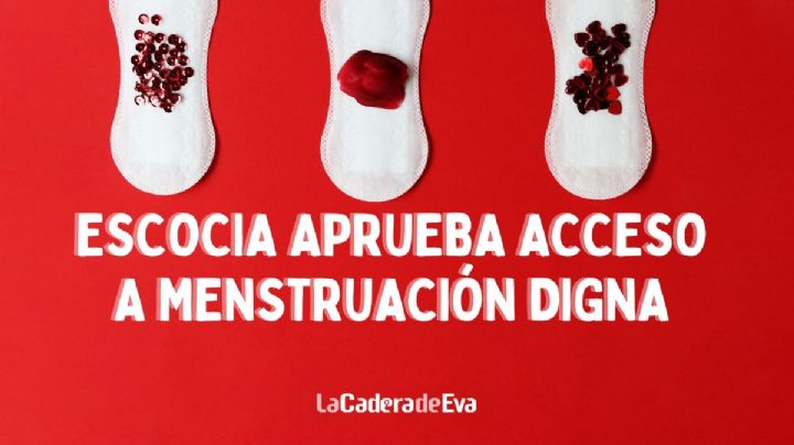 Escocia, primer país con tampones y toallas menstruales gratis