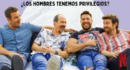 "¿Los hombres tenemos privilegios?": Machos Alfa, la serie de Netflix sobre masculinidades