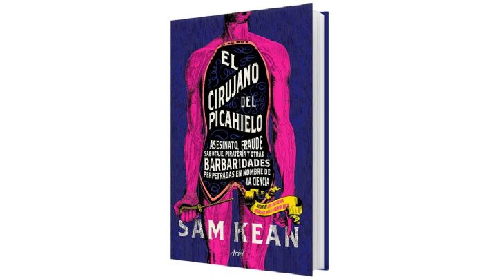 El cirujano del picahielo • Sam Kean