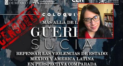 Segob debe explicar censura a evento sobre guerra sucia en El Colmex, exigen