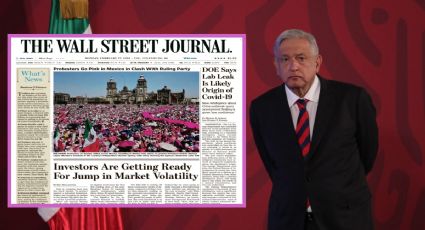 Gran protesta contra AMLO por poner en riesgo futuras elecciones: WSJ