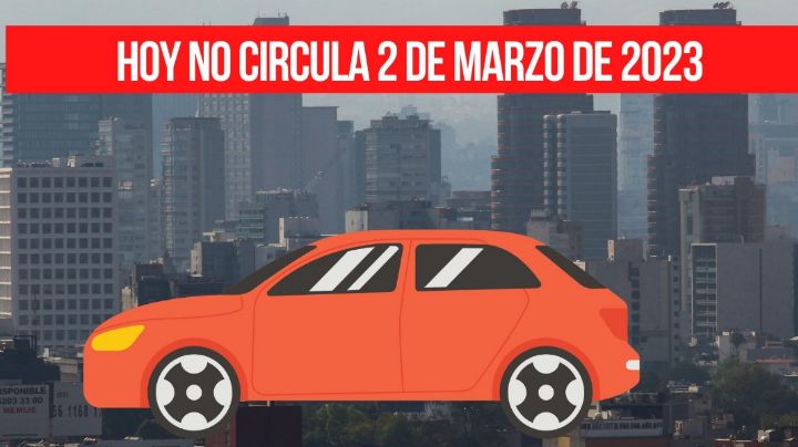 ¿Hay doble Hoy No Circula en CDMX este 2 de marzo?