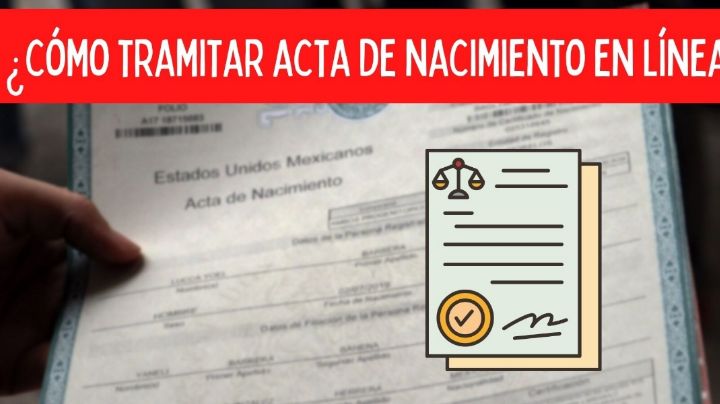 ¿Cómo tramitar tu acta de nacimiento en línea en CDMX y Edomex?
