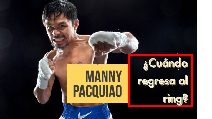 Manny Pacquiao: ¿Cuándo regresa al ring y contra quién se enfrentará?