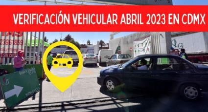 Verificación CDMX  2023: Estos son los autos que deben verificarse en abril