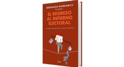 El regreso al infierno electoral • Bernardo Barranco