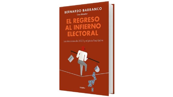 El regreso al infierno electoral • Bernardo Barranco