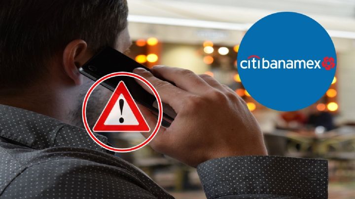 Cuidado usuarios Banamex: NO contesten esta llamada