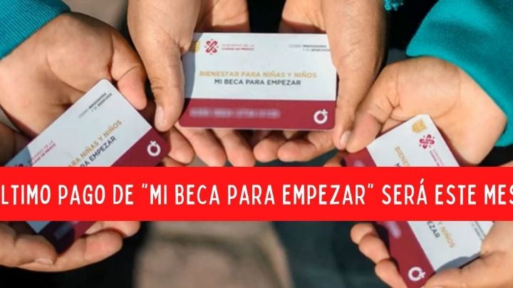 Mi Beca para Empezar 2023: ¿Cuándo depositan el último pago del ciclo escolar?