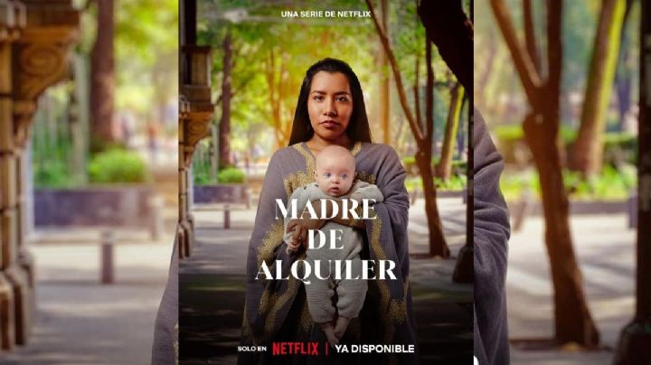 Netflix estrena Madre de Alquiler, serie protagonizada por actriz xalapeña