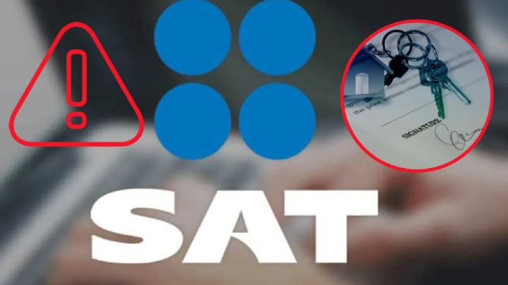 El mensaje que manda el SAT para los que están rentando su casa