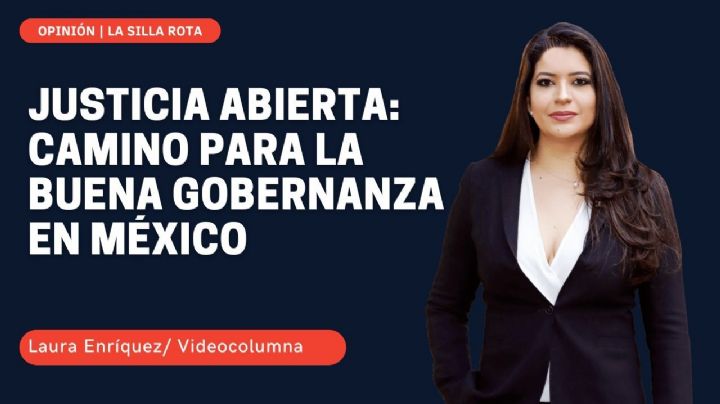 Justicia Abierta: camino para la Buena Gobernanza en México