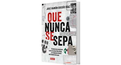 Que nunca se sepa • José Ramón Cossío