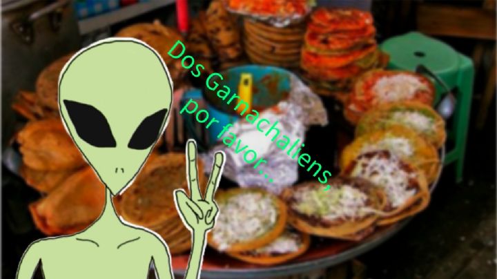 Comida de otro mundo, las "garnachaliens" aterrizan en Hidalgo, ¿ya las probaste?