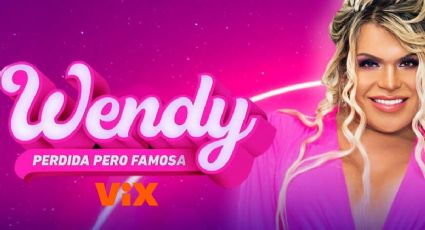 'Perdida pero famosa', la nueva serie de Wendy Guevara