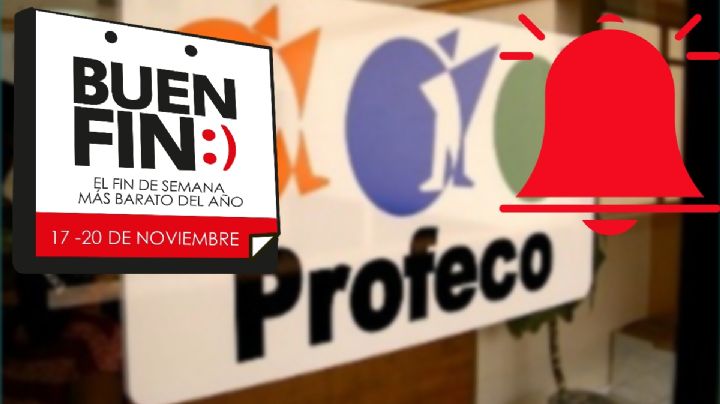 Buen Fin 2023: La advertencia que lanza la Profeco para comercios y tiendas participantes