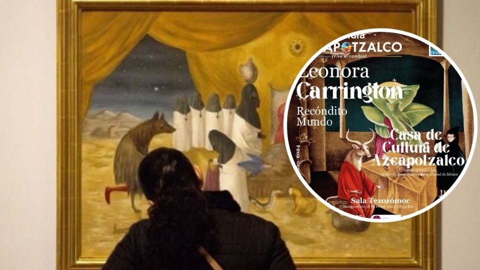 El “Recóndito Mundo” de Leonora Carrington llega a Azcapotzalco