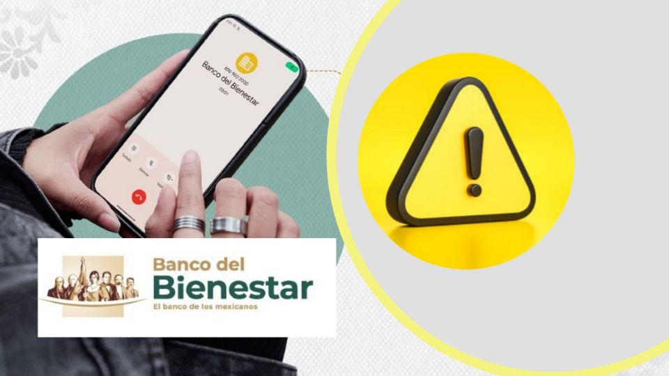 El Banco del Bienestar dio a conocer que existe una forma de fraude muy recurrente