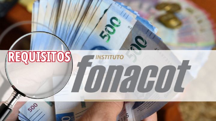 Crédito Fonacot: estos son los requisitos para solicitarlo