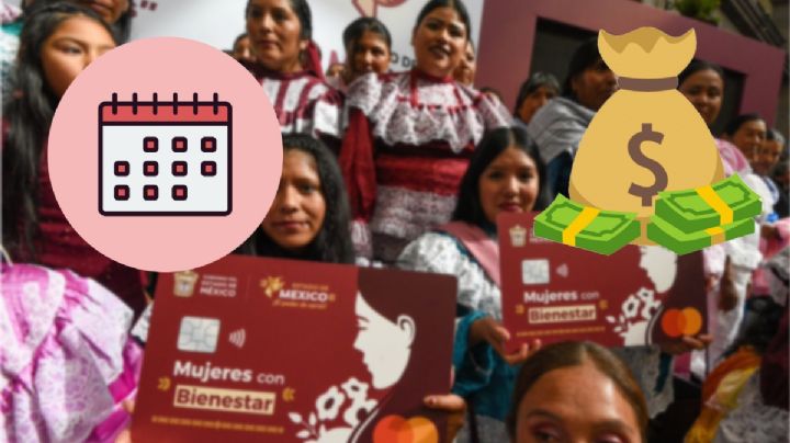 Mujeres con Bienestar: Estos son los días en los que las mexiquenses podrán cobrar 7,500 pesos