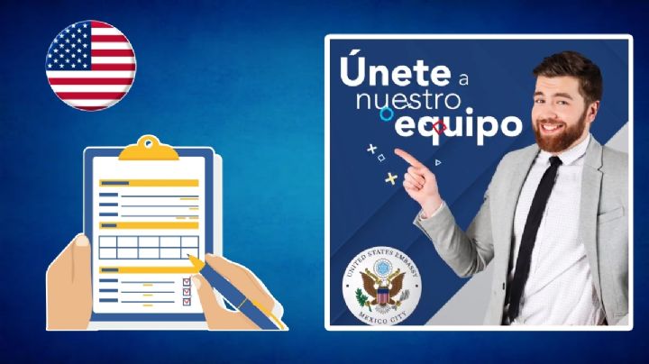 Requisitos para trabajar en CONSULADO de EU en Nogales, Sonora; ofrecen hasta 45,000 pesos