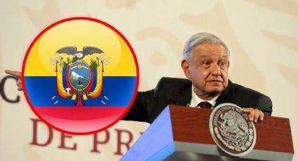 AMLO tacha a Ecuador de prepotente… y vergonzoso