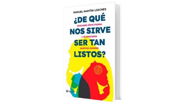¿De qué nos sirve ser tan listos? • Manuel Martín-Loeches