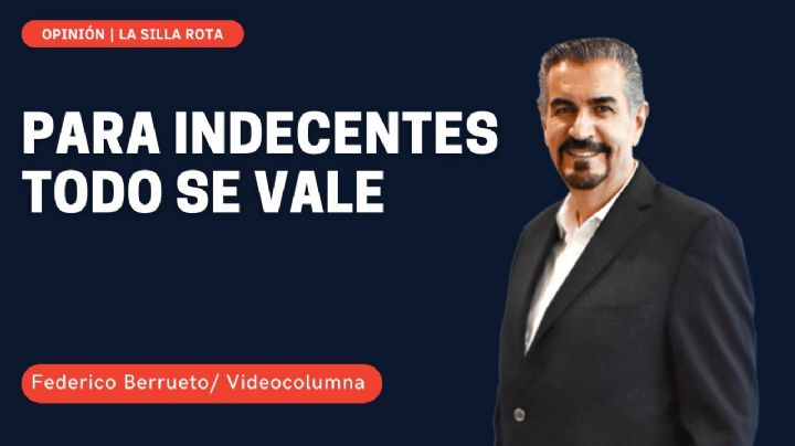 Para indecentes todo se vale