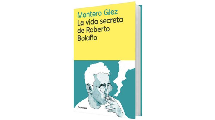 La vida secreta de Roberto Bolaño • Montero Glez
