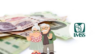 IMSS: Estas son las pensiones que aumentarán inesperadamente