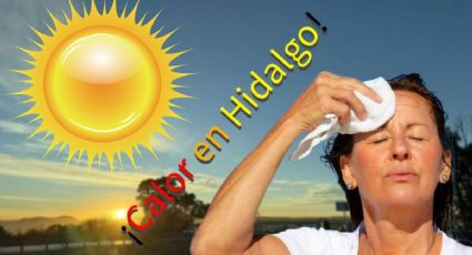 Calor y viento para Hidalgo este martes 20 de agosto; así el clima