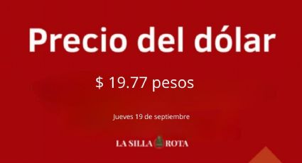 Dólar roza los 20 pesos: Así se vende en bancos