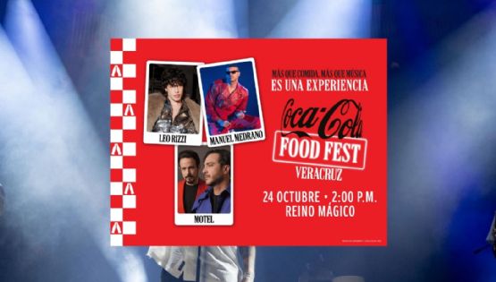 Últimos boletos al 2x1 para el Coca Cola Food Fest en Veracruz